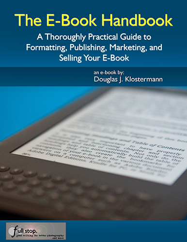 The E-book Handbook e book ebook how to create format publish sell market Amazon Kindle Nook iPad for dummies
