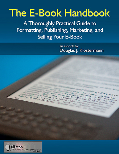 The E-Book Handbook e book ebook how to create format publish market sell Amazon Kindle Nook iPad for dummies